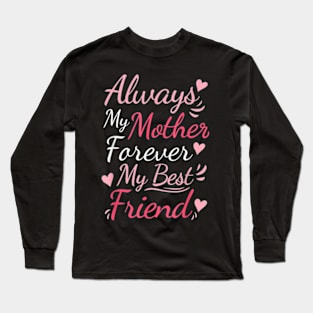 Forever My Best Friend Mom Boy Girl Kids Cute Mothers Day Long Sleeve T-Shirt